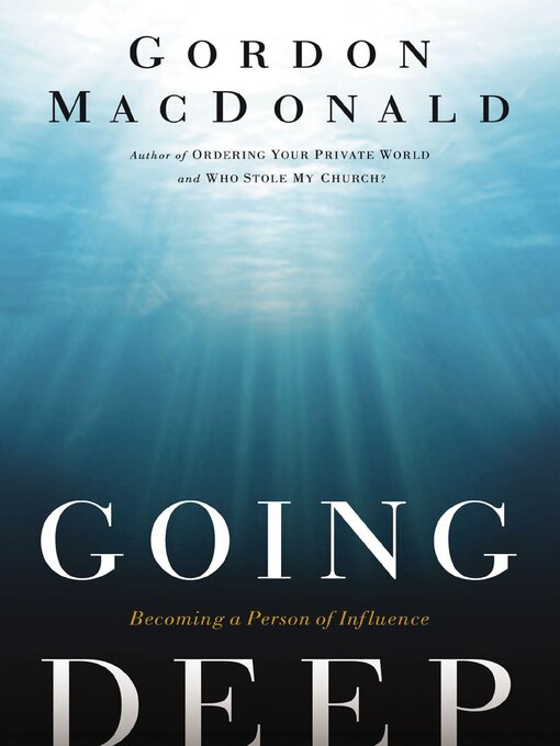 Title details for Going Deep by Gordon MacDonald - Wait list